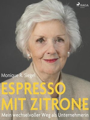 cover image of Espresso mit Zitrone--Mein wechselvoller Weg als Unternehmerin
